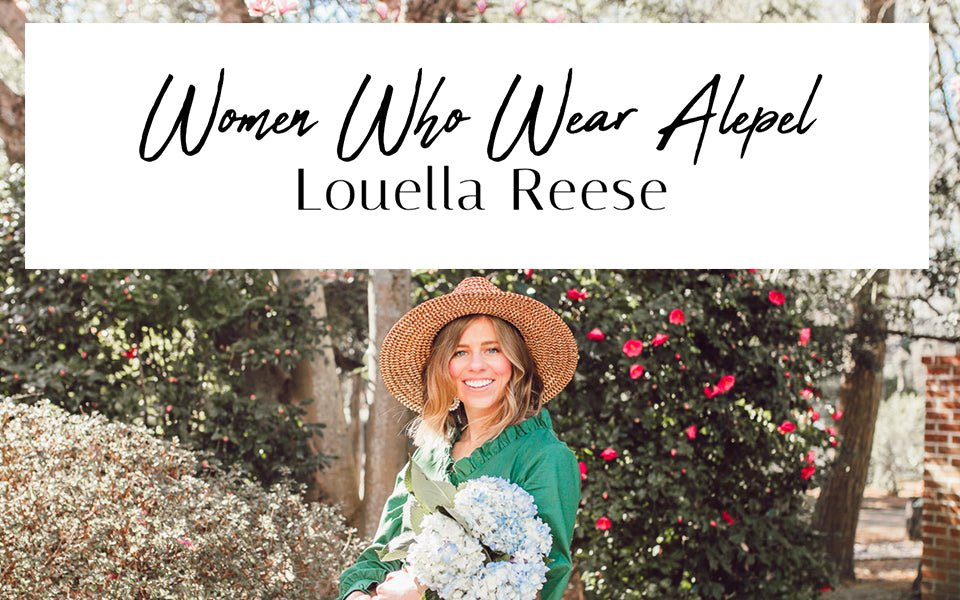 Women Who Wear ALEPEL: Louella Reese - ALEPEL