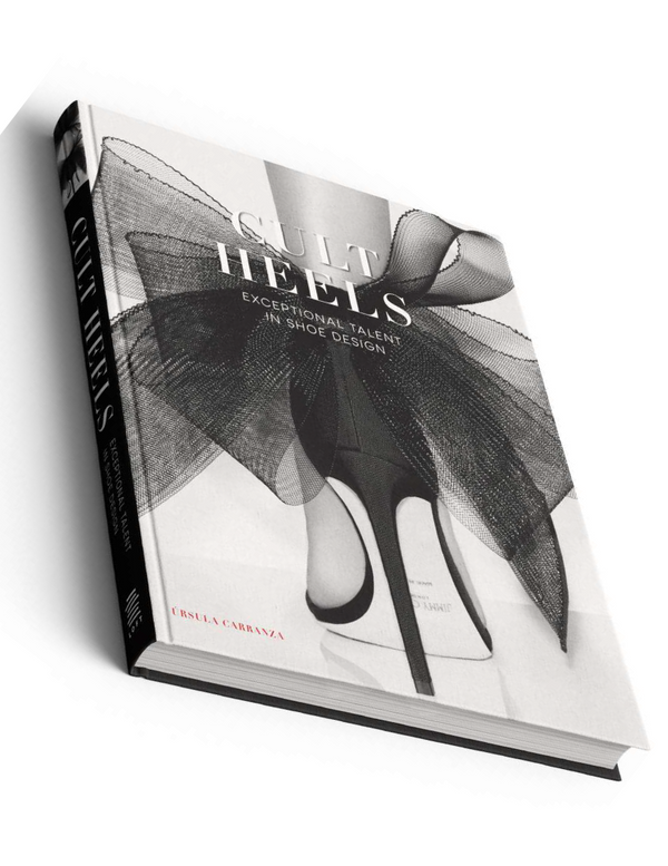 CULT HEELS, a coffee table book by Ursula Carranza